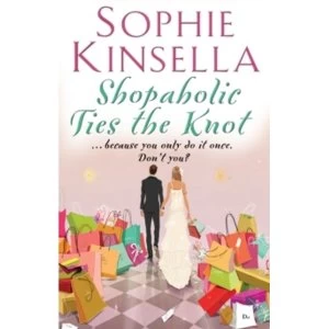 Image of Shopaholic Ties The Knot : (Shopaholic Book 3)