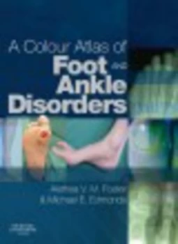 Image of A Colour Atlas of Foot and Ankle Disorders by Alethea Vm Foster Hardback