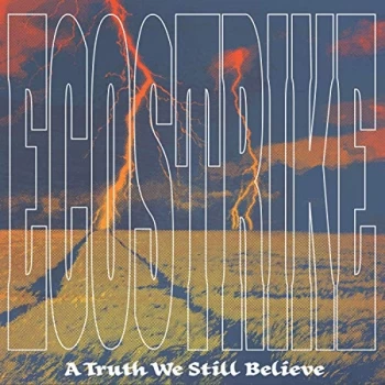 image of Ecostrike - A Truth We Still Believe CD