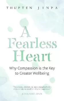 Image of A Fearless Heart by Thupten Jinpa