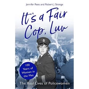 Image of Voices from the Blue The Real Lives of Policewomen (100 Years of Women in the Met) Hardback 2019