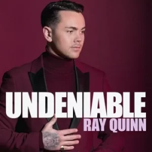 Image of Undeniable by Ray Quinn CD Album