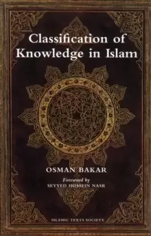 Image of Classification of Knowledge in Islam : A Study in Islamic Philosophies of Science