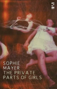 Image of The Private Parts of Girls by Sophie Mayer Paperback