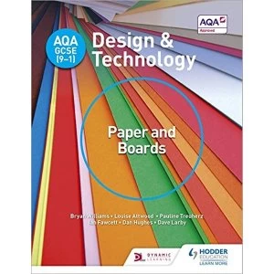 Image of AQA GCSE (9-1) Design and Technology: Paper and Boards by Dave Larby, Bryan Williams, Dan Hughes, Pauline Treuherz, Ian...