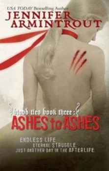 Image of Ashes to Ashes by Jennifer Armintrout Paperback