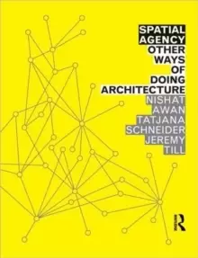 Image of Spatial Agency: Other Ways of Doing Architecture