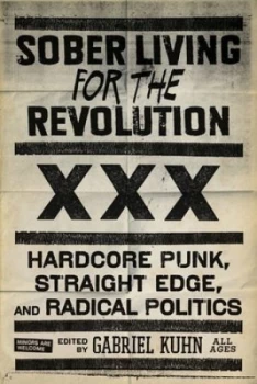 Image of Sober Living for the Revolution by Gabriel Kuhn Paperback