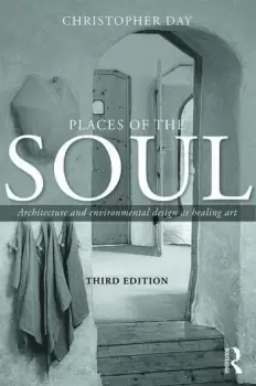 Image of Places of the SoulArchitecture and environmental design as a healing art