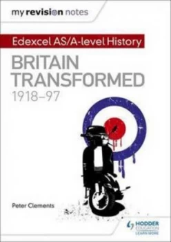 Image of Edexcel As/a-Level History. Britain Transformed 1918-97 by Peter Clements Paperback