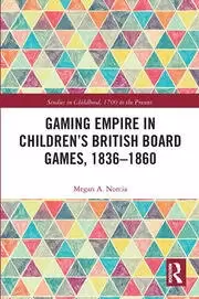 Image of Gaming Empire in Childrens British Board Games 1836-1860