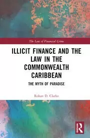 Image of Illicit Finance and the Law in the Commonwealth Caribbean The Myth of Paradise