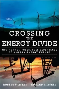 Image of Crossing the energy divide - Robert U. Ayres - Hardback - Used