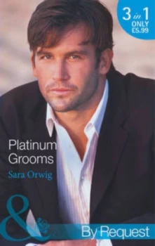 Image of Platinum Grooms by Sara Orwig Book