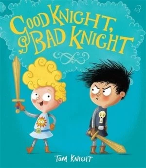 Image of Good Knight Bad Knight by Tom Knight Book
