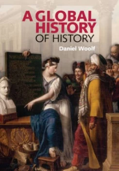 Image of A Global History of History by Daniel Woolf Paperback