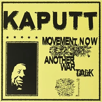 Image of Kaputt - Movement Now / Another War Talk Vinyl