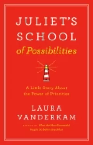 Image of juliets school of possibilities a little story about the power of prioritie