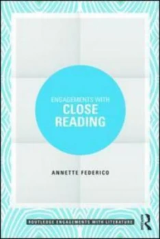 Image of Engagements with Close Reading by Annette Federico Paperback