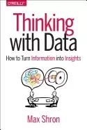 Image of thinking with data how to turn information into insights