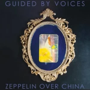 Image of Zeppelin Over China by Guided By Voices Vinyl Album