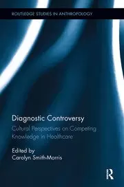 Image of Diagnostic Controversy Cultural Perspectives on Competing Knowledge in Healthcare