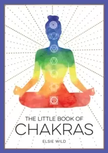 Image of The Little Book of Chakras : An Introduction to Ancient Wisdom and Spiritual Healing
