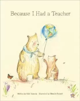 Image of Because I Had a Teacher by Kobi Yamada