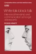 Image of white talk Black talk inter racial friendship and communication amongst ado
