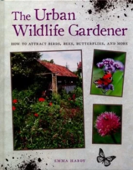 Image of The Urban Wildlife Gardener by Emma Hardy Hardback