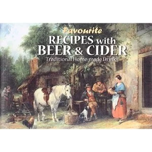 Image of FAVOURITE RECIPIES WITH BEER & CIDER Paperback 0