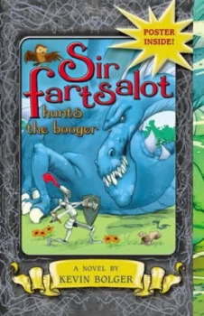 Image of Sir Fartsalot Hunts the Booger by Kevin Bolger Paperback