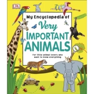 Image of My Encyclopedia of Very Important Animals : For Little Animal Lovers Who Want to Know Everything