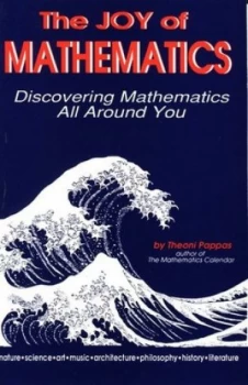 Image of The Joy of Mathematics by Theoni Pappas Paperback