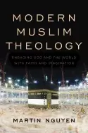 Image of modern muslim theology engaging god and the world with faith and imaginatio