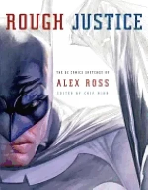 Image of rough justice the dc comics sketches of alex ross
