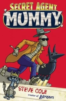 Image of Secret Agent Mummy by Steve Cole Paperback