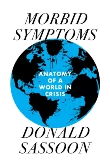 Image of Morbid Symptoms : An Anatomy of a World in Crisis