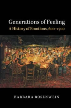 Image of Generations of Feeling by Barbara H. Rosenwein Hardback