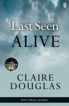 Image of Last Seen Alive by Claire Douglas Book