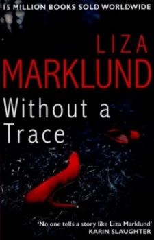 Image of Without a Trace by Liza Marklund Paperback