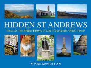 Image of Hidden St Andrews by Susan Mcmullan Hardback
