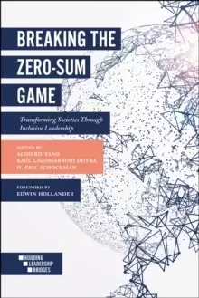 Image of Breaking the Zero-Sum Game : Transforming Societies Through Inclusive Leadership