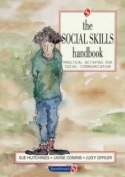 Image of The Social Skills Handbook by Sue Hutchings and Jayne Comins and Judy Offiler Paperback
