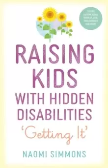 Image of Raising Kids with Hidden Disabilities : Getting It