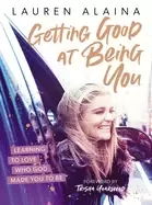 Image of getting good at being you learning to love who god made you to be