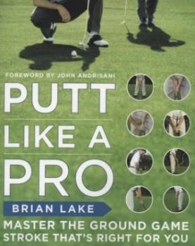 Image of Putt like a Pro by Brian Lake Paperback