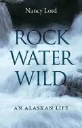 Image of rock water wild an alaskan life