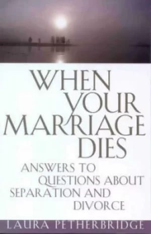 Image of When your marriage dies by Laura Petherbridge