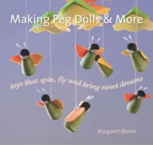 Image of Making peg dolls and more by Margaret Bloom